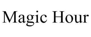 MAGIC HOUR