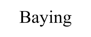 BAYING