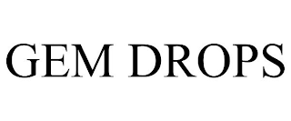 GEM DROPS