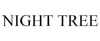 NIGHT TREE