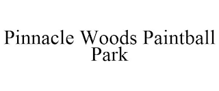 PINNACLE WOODS PAINTBALL PARK