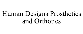 HUMAN DESIGNS PROSTHETICS AND ORTHOTICS