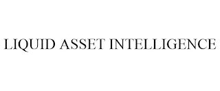 LIQUID ASSET INTELLIGENCE