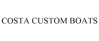 COSTA CUSTOM BOATS