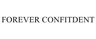 FOREVER CONFITDENT