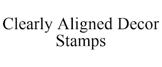 CLEARLY ALIGNED DECOR STAMPS
