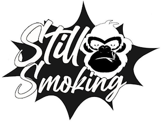 STILL SMOKING