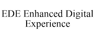 EDE ENHANCED DIGITAL EXPERIENCE