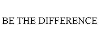 BE THE DIFFERENCE