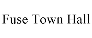 FUSE TOWN HALL