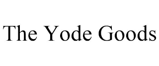 THE YODE GOODS