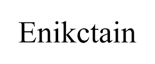 ENIKCTAIN