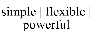 SIMPLE | FLEXIBLE | POWERFUL