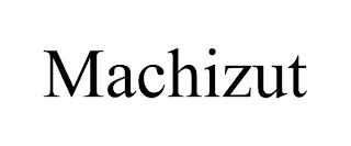 MACHIZUT