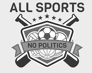 ALL SPORTS NO POLITICS