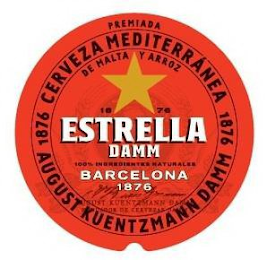 18 76 ESTRELLA DAMM 100% INGREDIENTES NATURALES BARCELONA 1876 DE MALTA Y ARROZ 1876 CERVEZA MEDITERRANEA 1876 AUGUST KUENTZMANN DAMM PREMIADA FUNDADOR DE CERVESAS DAMM