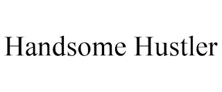 HANDSOME HUSTLER