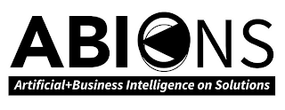 ABIONS ARTIFICIAL + BUSINESS INTELLIGENCE ON SOLUTIONS