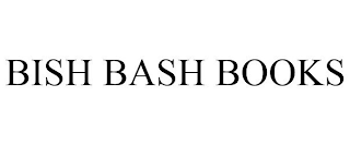 BISH BASH BOOKS