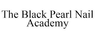 THE BLACK PEARL NAIL ACADEMY