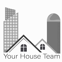 YOUR HOUSE TEAM