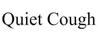 QUIET COUGH