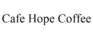 CAFE HOPE COFFEE