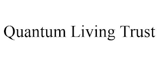 QUANTUM LIVING TRUST