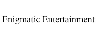 ENIGMATIC ENTERTAINMENT