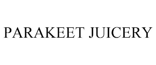 PARAKEET JUICERY