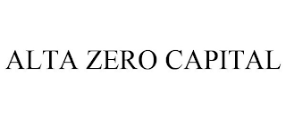 ALTA ZERO CAPITAL