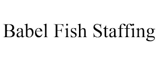 BABEL FISH STAFFING