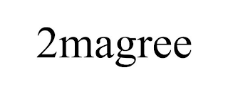 2MAGREE