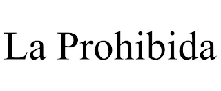 LA PROHIBIDA