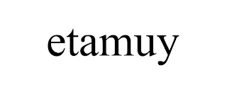 ETAMUY