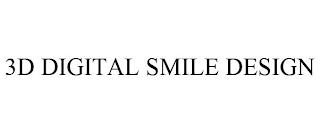 3D DIGITAL SMILE DESIGN