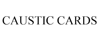 CAUSTIC CARDS