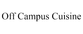 OFF CAMPUS CUISINE