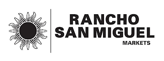 RANCHO SAN MIGUEL MARKETS