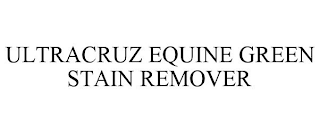 ULTRACRUZ EQUINE GREEN STAIN REMOVER