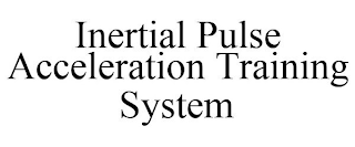 INERTIAL PULSE ACCELERATION TRAINING SYSTEM