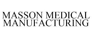 MASSON MEDICAL MANUFACTURING