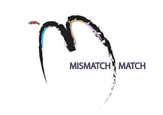 M MISMATCH MATCH