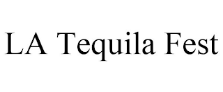 LA TEQUILA FEST