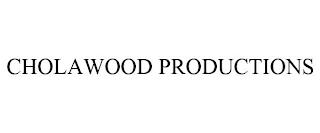 CHOLAWOOD PRODUCTIONS