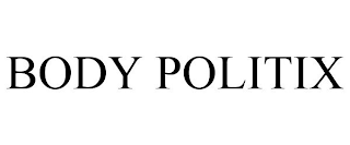 BODY POLITIX