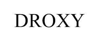 DROXY