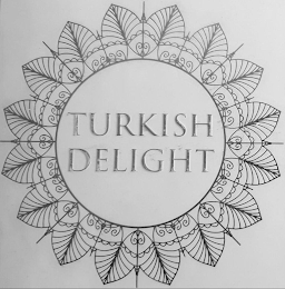 TURKISH DELIGHT