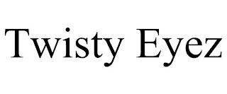 TWISTY EYEZ