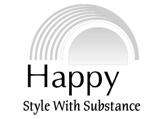 HAPPY STYLE WITH SUBSTANCE